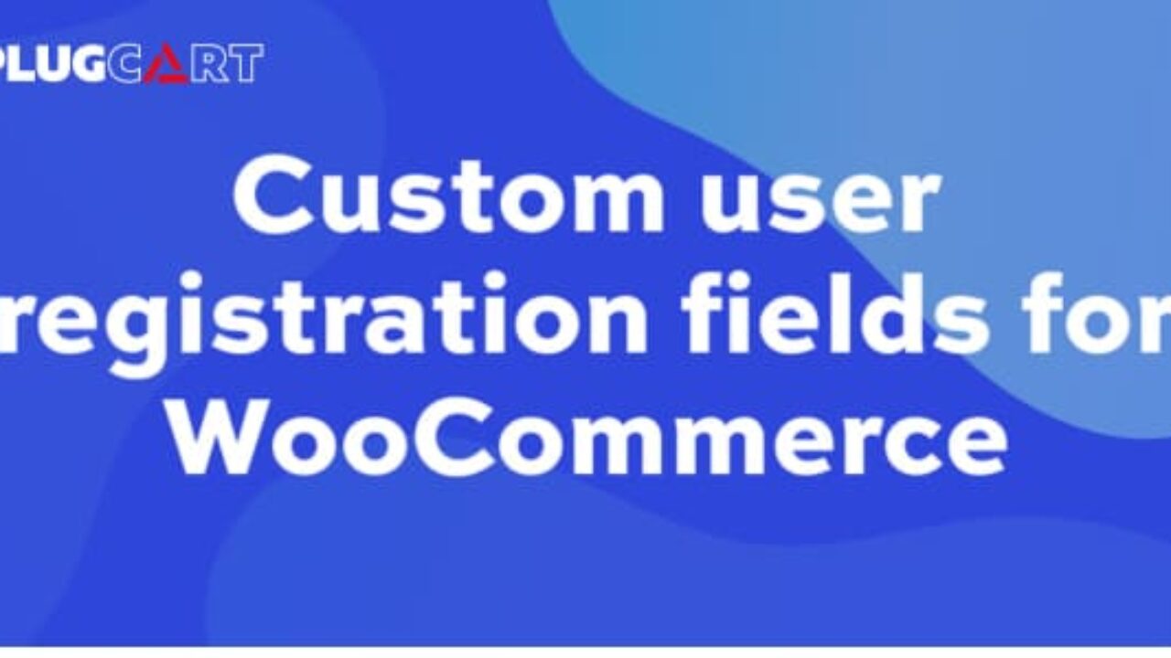 Custom User Registration Fields for WooCommerce 2.1.2