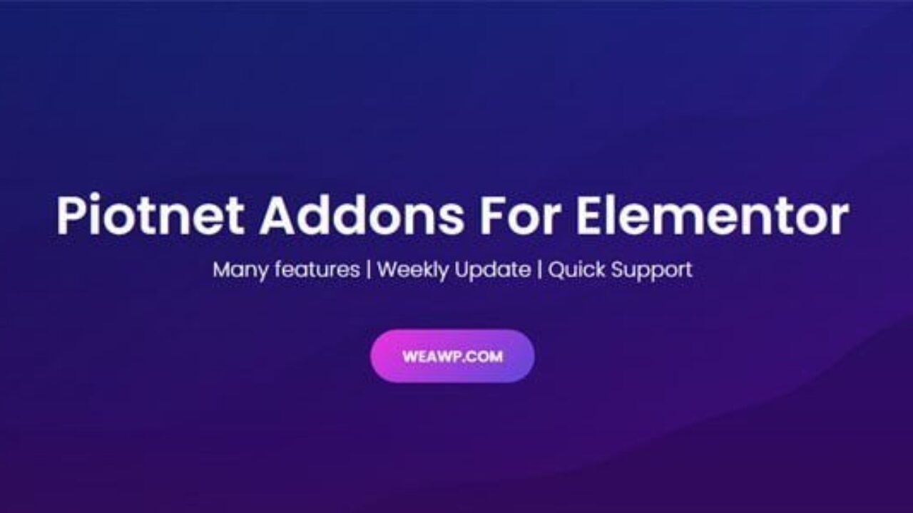 Piotnet Addons For Elementor Pro 7.1.65