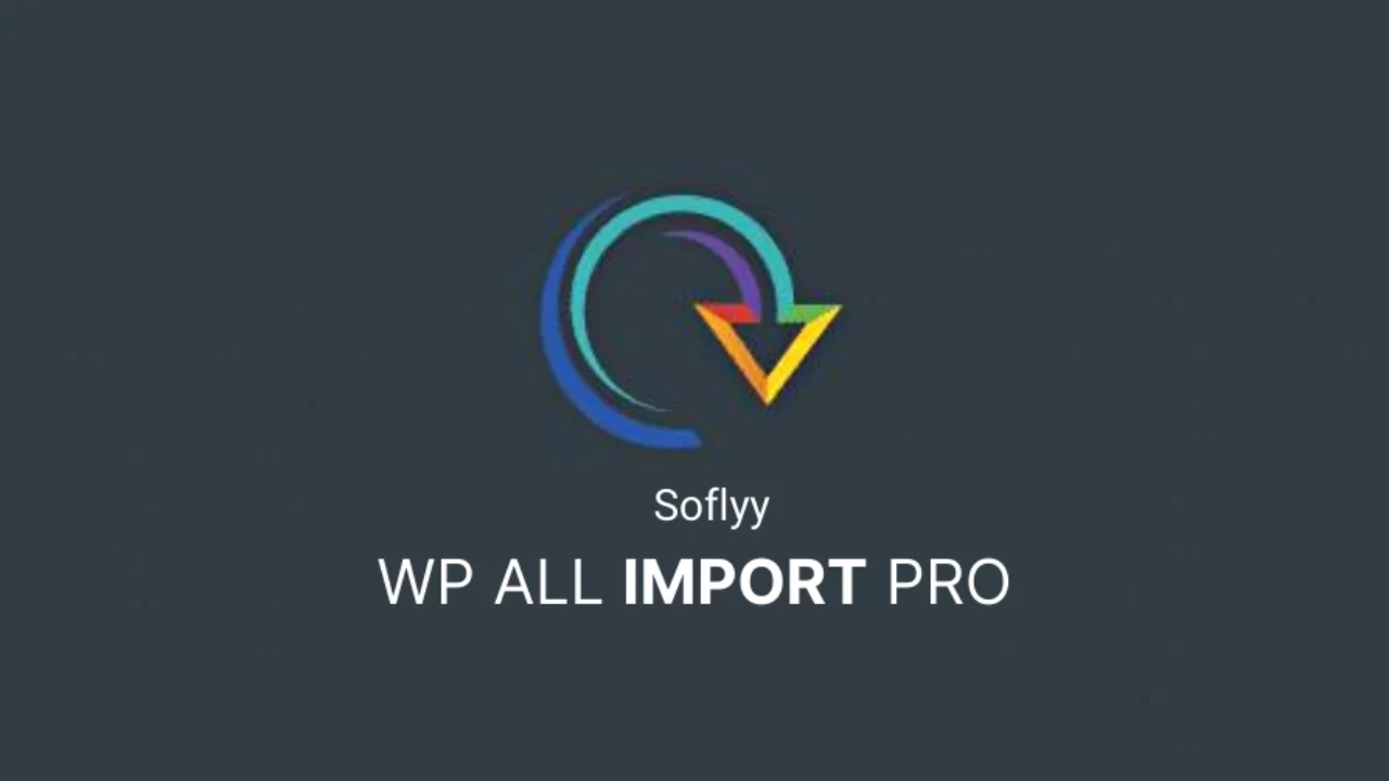 Soflyy WP All Import Pro Premium 4.11.3