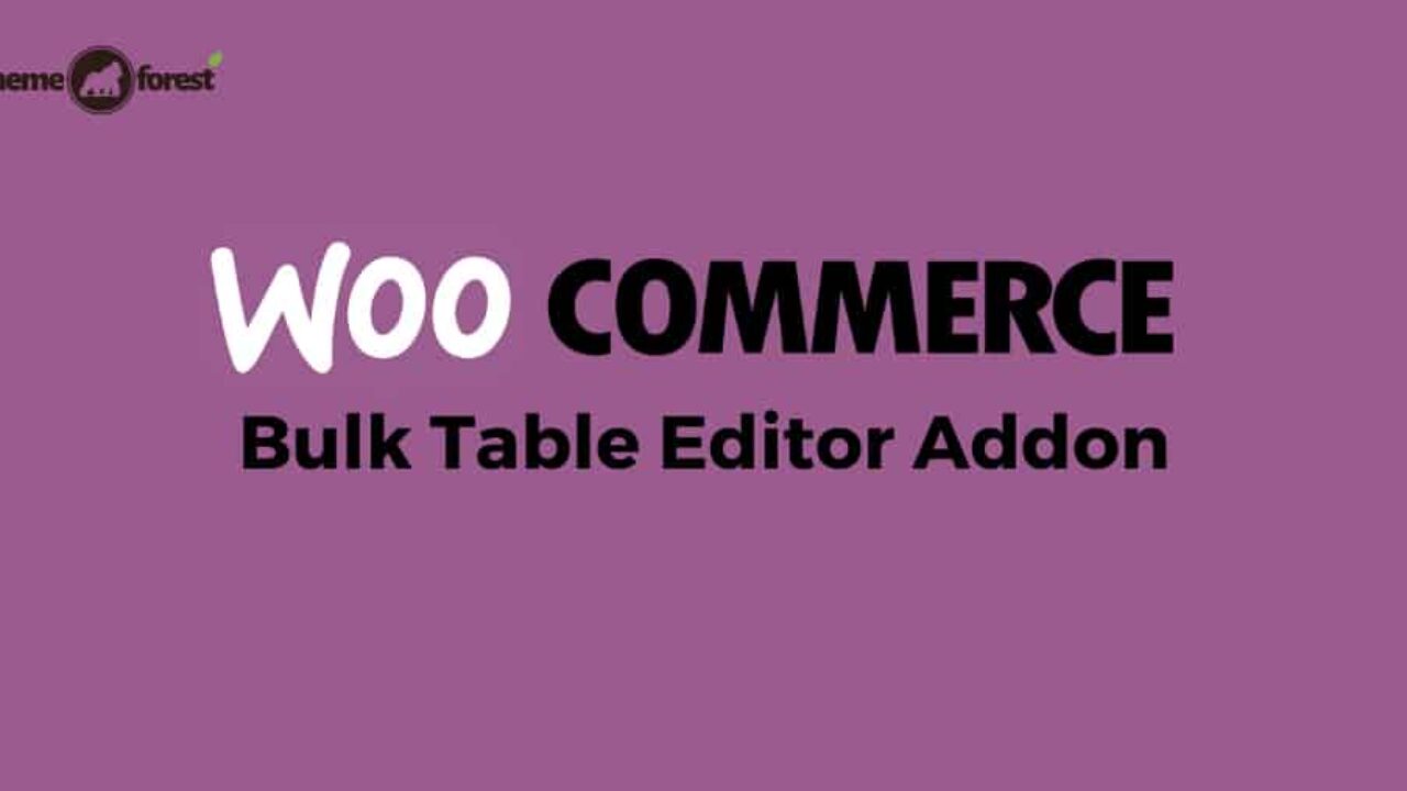 Woocommerce Bulk Table Editor Addon 2.5.8