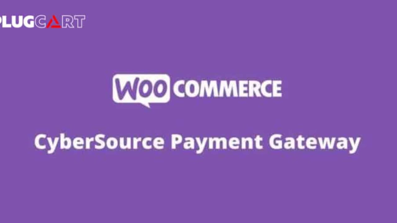 Woocommerce CyberSource Payment Gateway 2.9.4