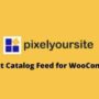Product Catalog Feed PRO – PixelYourSite 5.7.0