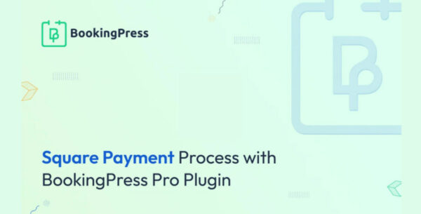BookingPress Square Payment Gateway Addon 2.0