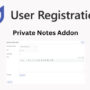 User Registration Private Notes Addon 1.0.9
